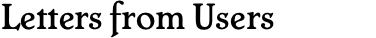 Letters from Users